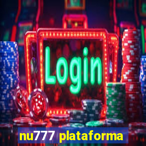 nu777 plataforma